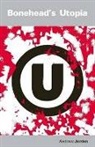 Andrew Jordan - Bonehead's Utopia