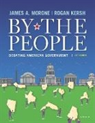 Rogan Kersh, Kersh Rogan, James A. Morone, James A. Kersh Morone, James A./ Kersh Morone, Morone James A. - By the People