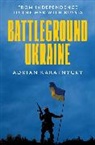 Adrian Karatnycky, Karatnycky Adrian - Battleground Ukraine