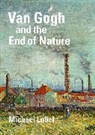 Michael Lobel - Van Gogh and the End of Nature