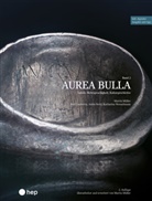 Rolf Gutierrez, Martin Müller, Adele Netti, Katharina Wesselmann - Aurea Bulla (Print inkl. E-Book Edubase)