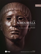 Rolf Gutierrez, Martin Müller, Adele Netti, Katharina Wesselmann - Aurea Bulla (Print inkl. E-Book Edubase)