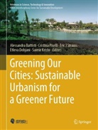 Alessandra Battisti, Etleva Dobjani, Eric J Strauss et al, Saimir Kristo, Cristina Piselli, Eric J Strauss - Greening Our Cities: Sustainable Urbanism for a Greener Future