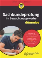 Gregor Paulus, Julia Piramovsky-Paulus - Sachkundeprüfung im Bewachungsgewerbe für Dummies
