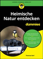 Thomas Gerl - Heimische Natur entdecken für Dummies