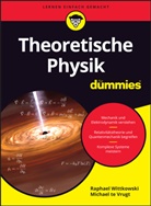 Michael te Vrugt, Raphael Wittkowski - Theoretische Physik für Dummies