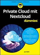 Jan Rehr - Private Cloud mit Nextcloud für Dummies