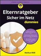 Markus Widl - Elternratgeber sicher im Netz für Dummies