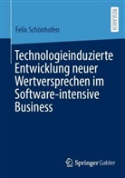 Felix Schönhofen - Technologieinduzierte Entwicklung neuer Wertversprechen im Software-intensive Business