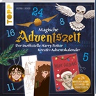 Antonia Flechsig - Magische Adventszeit. Der inoffizielle Harry Potter Kreativ-Adventskalender. Adventskalenderbuch