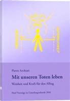 Pietro Archiati - Mit unseren Toten leben