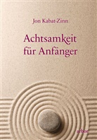 Jon Kabat-Zinn, Jon Kabat-Zinn, Lienhard Valentin - Achtsamkeit für Anfänger, m. 1 Audio