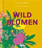 Anja Klaffenbach - Floramour: Wildblumen
