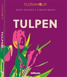 Simone Braun, Karin Greiner - Floramour: Tulpen