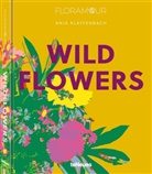Anja Klaffenbach - Floramour: Wild Flowers