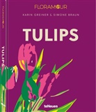 Simone Braun, Karin Greiner - Floramour: Tulips