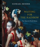 Xiomara Bender - Waiting for the Rainbow