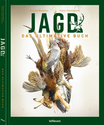 Peter Feierabend, Sascha Numßen, teNeues - Jagd - Das ultimative Buch