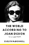 Evelyn McDonnell, McDonnell Evelyn - The World According to Joan Didion