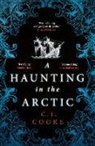 C J Cooke, C. J. Cooke, C.J. Cooke - A Haunting in the Arctic