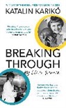 Katalin Karako, Katalin Karakó, Katalin Kariko, Katalin Karikó - Breaking Through