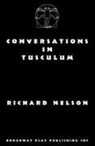 Richard Nelson - Conversations in Tusculum
