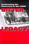 Zvi Gitelman - Bitter Legacy