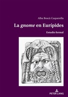 Alba Boscà Cuquerella - La 'gnome' en Eurípides