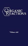P. Andrew (Indiana University Evans, Kevin H. Shaughnessy, Kevin H. (Stanford University Shaughnessy, Univer, P Andrew Evans, P. Andrew Evans... - Organic Reactions, Volume 116