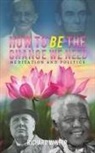 Richard Winter - How to BE the Change We Need