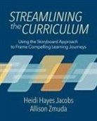 Heidi Hayes Jacobs, Allison Zmuda - Streamlining the Curriculum