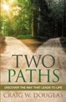 Craig W Douglas, Craig W. Douglas - Two Paths