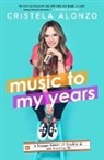 Cristela Alonzo, Cristela Alonzo - Music to My Years