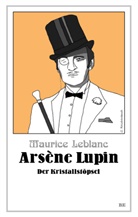 Maurice Leblanc - Arsène Lupin - Der Kristallstöpsel