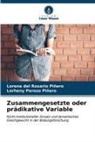 Lorheny Perozo Piñero, Lorena del Rosario Piñero - Zusammengesetzte oder prädikative Variable