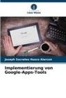 Joseph Socrates Huzco Alarcon - Implementierung von Google-Apps-Tools