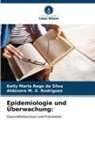 Kelly Maria Rêgo Da Silva, Aldenora M X Rodrigues, Aldenora M. X. Rodrigues - Epidemiologie und Überwachung: