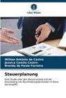 Jessica Camila Castro, Willian Antônio de Castro, Brenda de Paula Ferreira - Steuerplanung