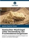 Juanne Queiroz Farias - Gemischter Müsliriegel unter Verwendung von Fruchtnebenerzeugnissen