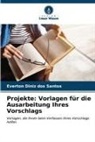 Everton Diniz dos Santos - Projekte: Vorlagen für die Ausarbeitung Ihres Vorschlags