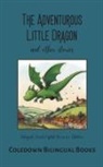 Coledown Bilingual Books - The Adventurous Little Dragon and Other Stories