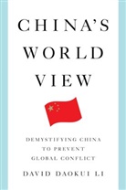 David Daokui Li - China's World View - Demystifying China to Prevent Global Conflict