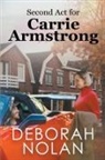 Deborah Nolan - Second Act for Carrie Armstrong