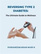 Parameswaran Nair K - Reversing Type 2 Diabetes