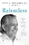 Luis A Miranda, Luis A. Miranda, Luis A. Miranda Jr., Richard Wolffe, Wolffe Richard - Relentless