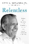 Luis A Miranda, Luis A. Miranda, Richard Wolffe - Relentless