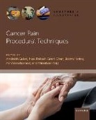 Gulati, Amitabh (Anesthesiologist and Chronic Pain Gulati, Ehtesham Baig, Grant Chen, Amitabh Gulati, Storm Horine... - Cancer Pain Procedural Techniques