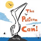 Toni Yuly, Yuly Toni - The Pelican Can!