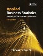 Trevor Wegner - Applied Business Statistics 5e: Methods and Excel-based Applications