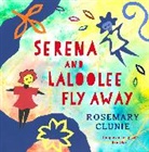 Rosemary Clunie - Serena and Laloolee Fly Away